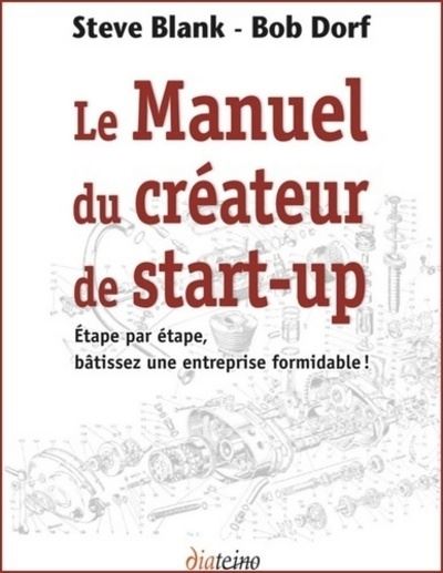 Le manuel du créateur de start-up, Steve Blank, Bob Dorf