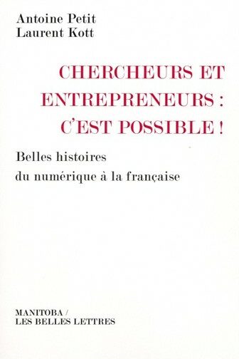 Inria soutient l'entrepreneuriat depuis des décennies,comme l'indique ce livre de témoignages publié en 2015.